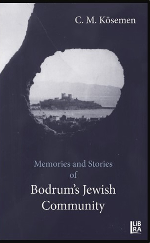 Stories and Memories of Bodrum’s Jewish Community