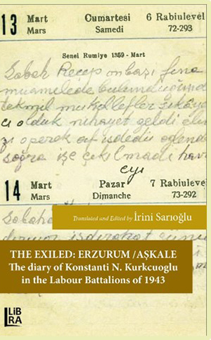 The Exiled – Erzurum / Aşkale The Diary of Konstanti N. Kurkcuoglu in the Labour Batallions of 1943