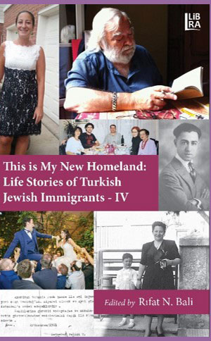 This is My New Homeland Life Stories of Turkish Jewish Immigrants - IV