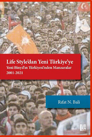 Life Style’dan Yeni Türkiye’ye – Yeni Binyıl’ın Türkiyesi’nden Manzaralar (2001-2021)